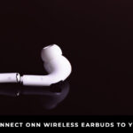 How to connect onn wireless earbuds to Your Phone